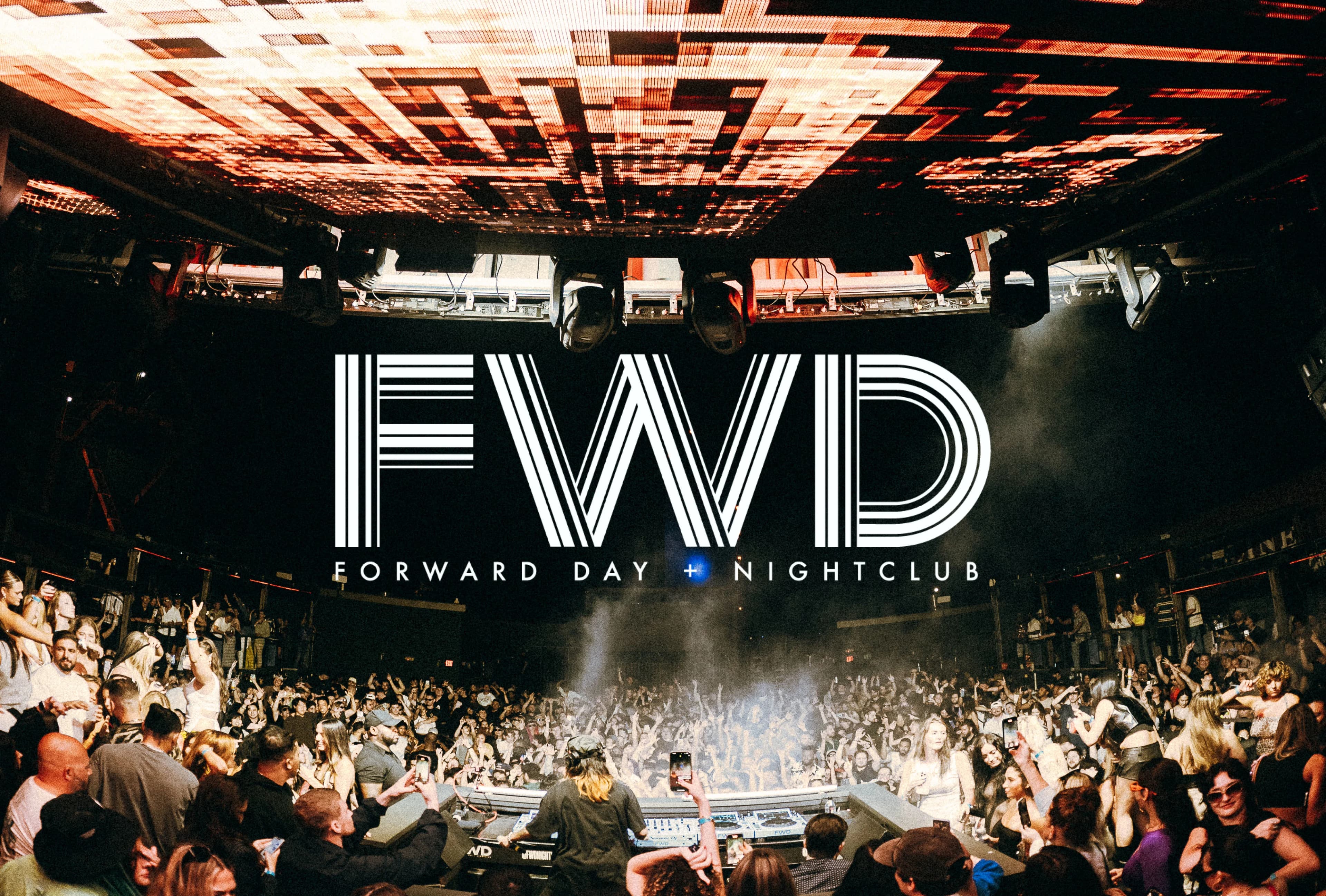 FWD Day + Nightclub